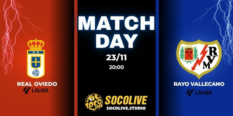 Nhận định Real Oviedo vs Rayo Vallecano