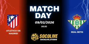 Nhận định soi kèo Atlético de Madrid vs Real Betis 00h30 ngày 09/02